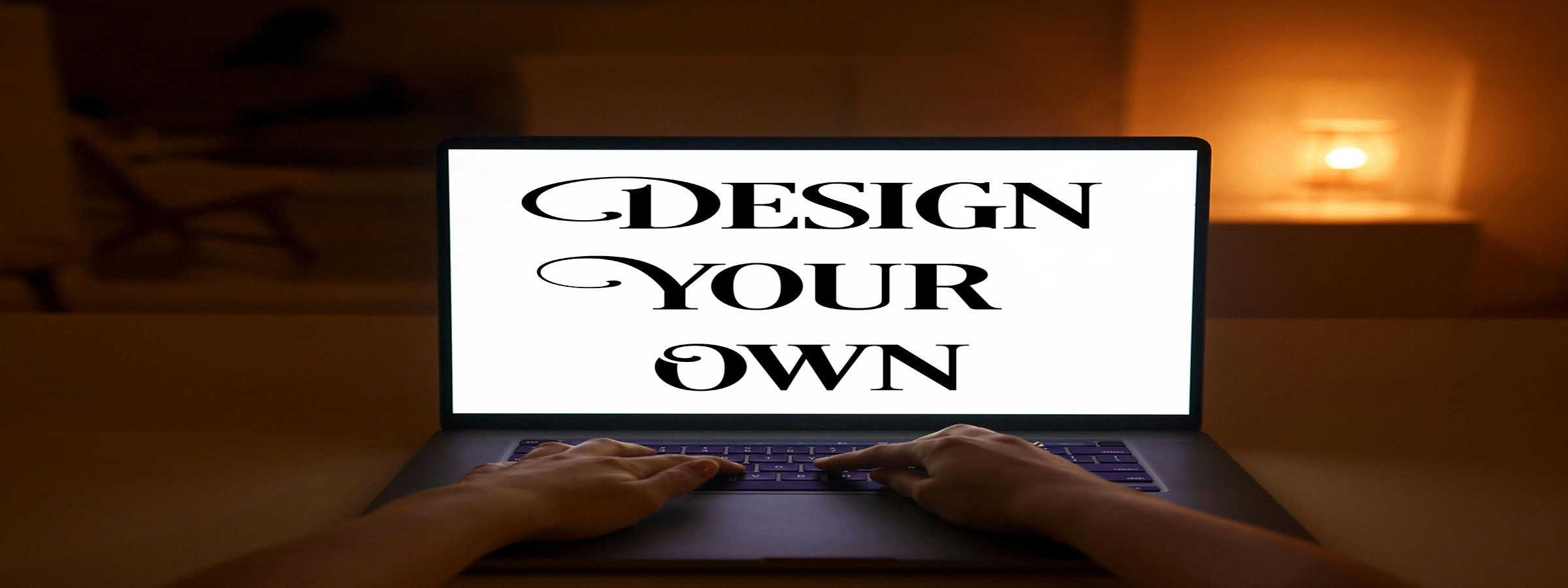 Design Your Own