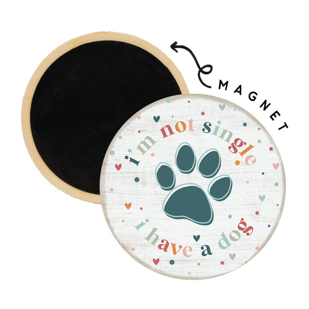 Not Single Dog - Round Magnets
