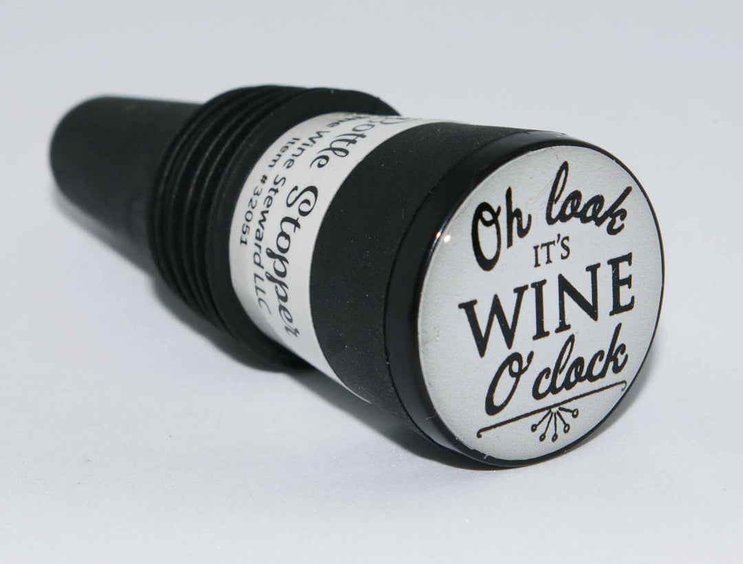 "Oh Look it's Wine O'clock" Bottle Stopper