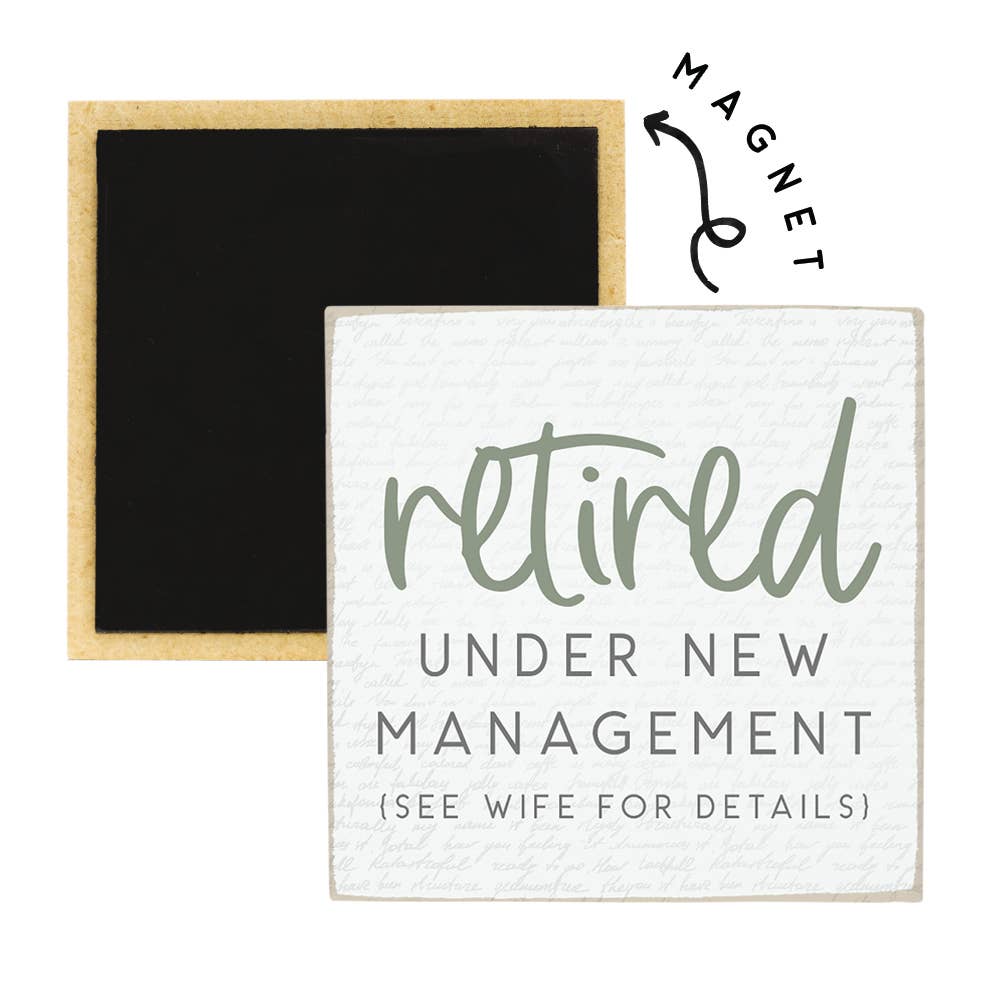 Retired See Wife - Square Magnet