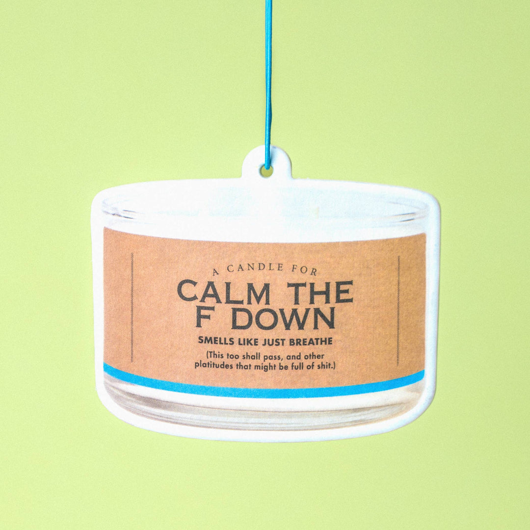 Calm the F Down Air Freshener